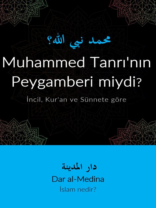 Title details for Muhammed Tanrı'nın Peygamberi miydi? by Dar al-Medina (Türkçe) - Available